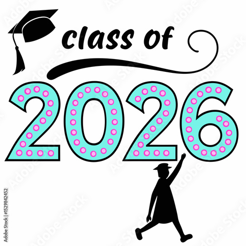 Class of 2026 graduation design teal pink