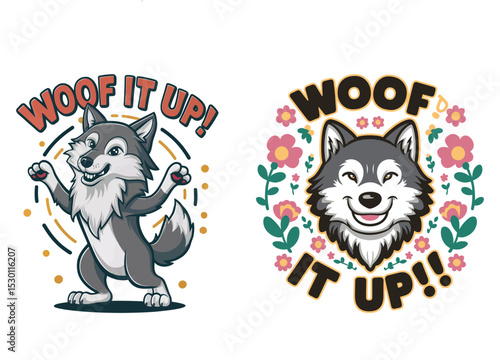 Two cheerful cartoon wolves with the phrase woof it up and floral and decorative elements