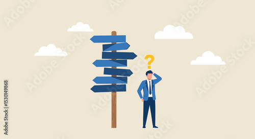 Business decision making, career path, work direction or leadership to choose the right way to success concept, confusing businessman manager looking at multiple road sign and thinking which way to go
