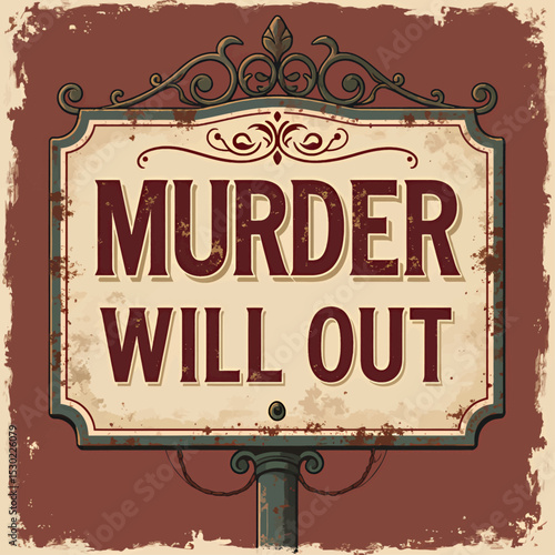 Vintage Murder Mystery Sign with Ornate Frame and Weathered Look