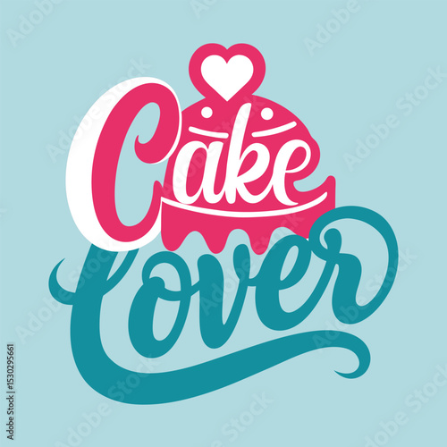 Calligraphic cake lover logo design with cake image