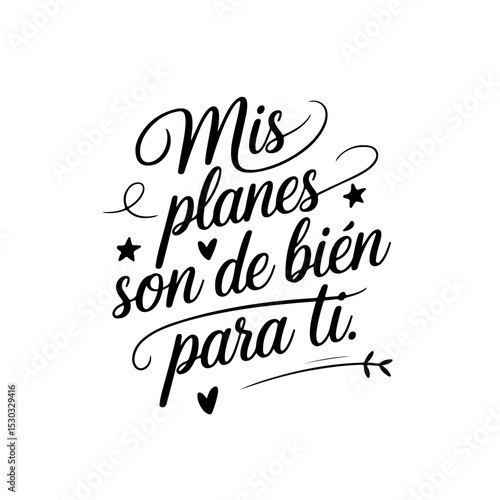 Mis Planes Son De Bien Para Ti.. Spanish Bible Verse Vector Design Isolated on White Background