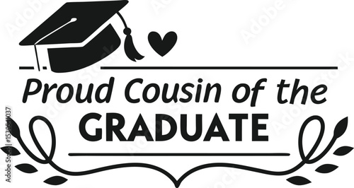 proud cousin of the graduate 