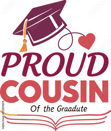 proud cousin of the graduate 