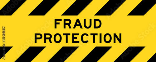 Yellow and black color with line striped label banner with word fraud protection