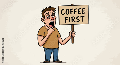 Sleepy Cartoon Man Holding Coffee First Sign with Tired Eyes and Yawning