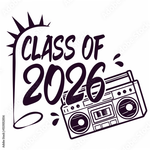  Old-school boombox with “Class of 2026” in block letter graffiti style