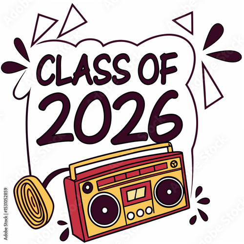  Old-school boombox with “Class of 2026” in block letter graffiti style