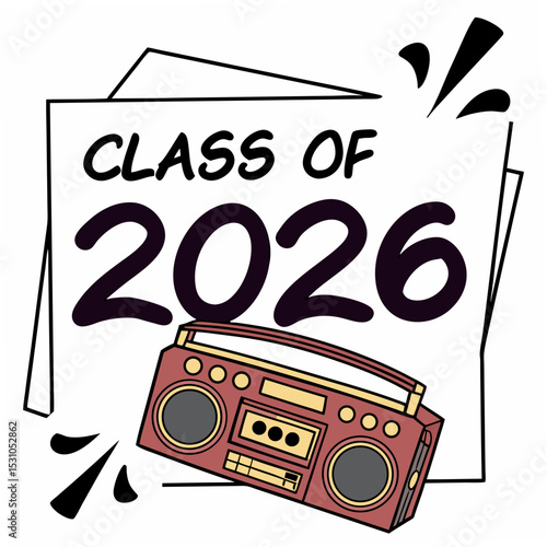  Old-school boombox with “Class of 2026” in block letter graffiti style