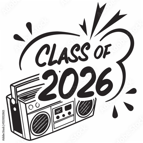  Old-school boombox with “Class of 2026” in block letter graffiti style