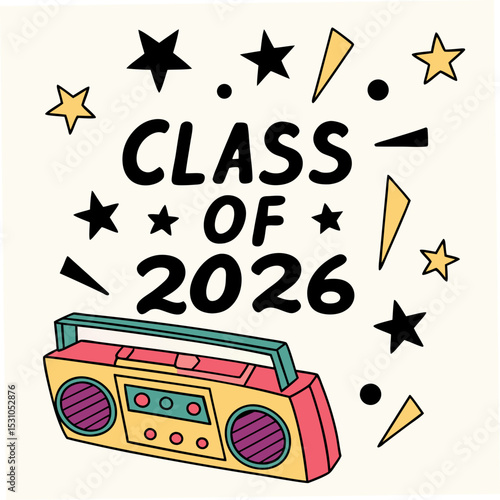  Old-school boombox with “Class of 2026” in block letter graffiti style