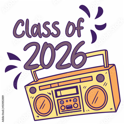  Old-school boombox with “Class of 2026” in block letter graffiti style