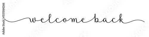 WELCOME BACK black vector brush calligraphy banner on white background