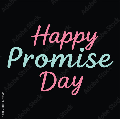 Promise day vector art. Romantic typography.
