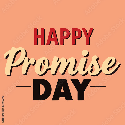 Promise day vector art. Romantic typography.
