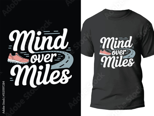 Mind Over Miles Running T-Shirt Design Vector For Fitness And Workout