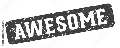 awesome rectangular sign. awesome stamp