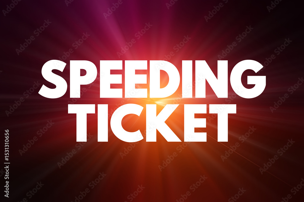 Obraz premium Speeding ticket - a ticket issued for driving above the speed limit, text concept background