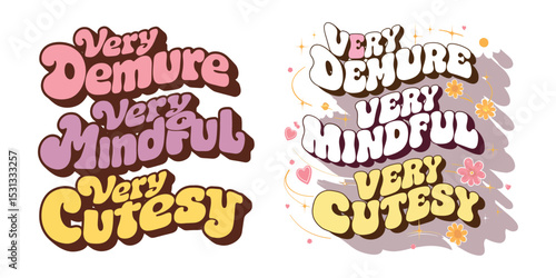 Retro groovy typography design with positive affirmations for demure mindful and cutesy vibes