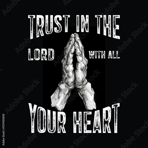 Trust in the lord with all your heart