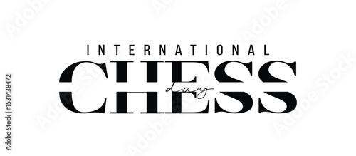 International chess day text word typography calligraphy lettering illustration, black and white minimal elegant design Stylish Chess Poster, Minimal elegant split text art backdrop, chess theme 


