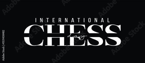 International chess day text word typography calligraphy lettering illustration, black and white minimal elegant design Stylish Chess Poster, Minimal elegant split text art backdrop, chess theme 


