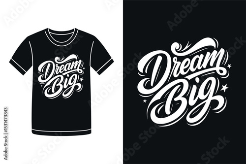 Dream Big Motivational Slogan T Shirt Design
