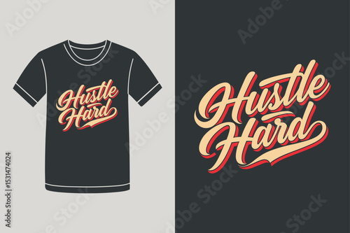 Hustle Hard Motivational Typography T Shirt Design