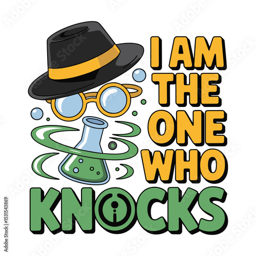 I Am The One Who Knocks T Shirt Design
