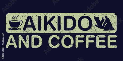 Aikido And Coffee T-Shirt Design, Typography, Vector Illustration