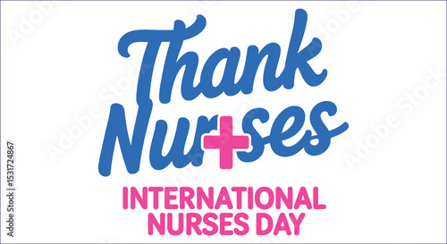 International Nurses Day Graphic Thank You Nurses Concept Illustration Vector