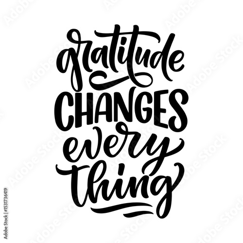 T-shirt design - black lettering reads gratitude changes everything on a white background in calligraphy style transparent design - png
