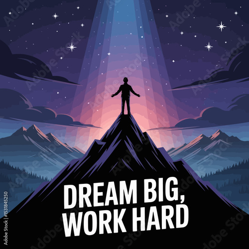 Dream big work hard motivation inspiration success peak achievement mountain top starry night sky goal  ,Vector art