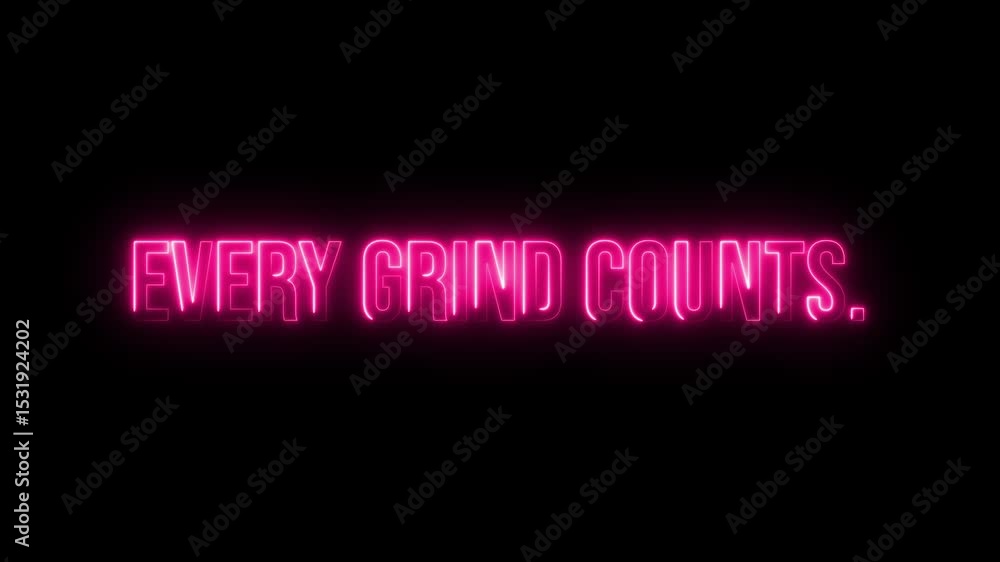 Multicolor Neon Every grind Counts. text animation Multicolor Neon Every grind Counts. text animation