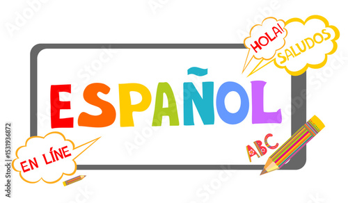 Espanol. Translation "Spanish".  
Сoncept of learning spanish language. "Hola, saludos, en línea"  Translate: "Hello, greetings,
Online " Language education. Distance education, remote school. Vector