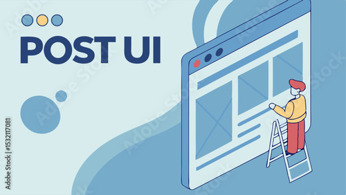 Illustration of a person on a ladder interacting with a website interface labeled post ui on light blue