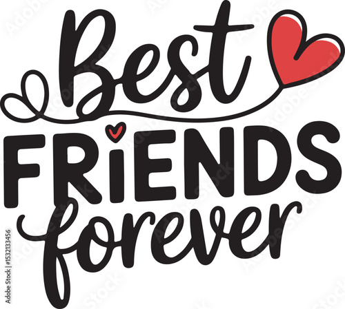 Best Friends Forever Typography Design with Heart – Friendship Quote Illustration