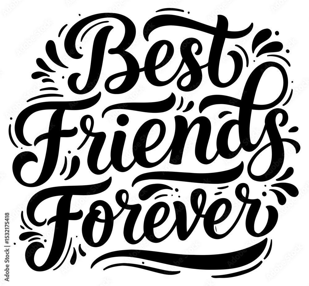 Best Friends Forever inspirational graphic design on a white canvas. Motivational typography art piece for home decor or gift. Best Friends Forever inspirational graphic design on a white canvas. Motivational typography art piece for home decor or gift.