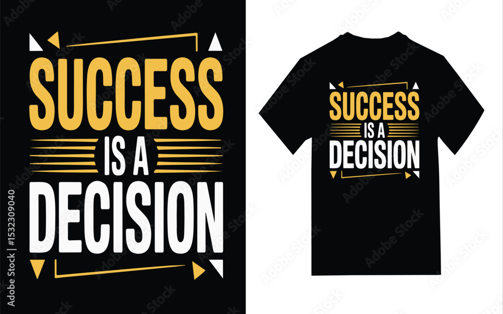 Obraz premium Motivational T-shirt Design: Success Is a Decision ,t shirt design concept, motivational T-shirt Design,