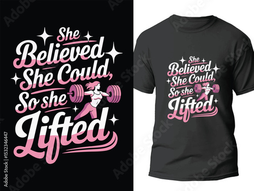 She Believed She Could So She Lifted - Women's Gym Fitness T-Shirt Design Vector