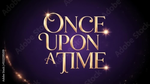 Once Upon a Time – Gold Text Animation with Magic Particles, Glows & Cinematic Transitions