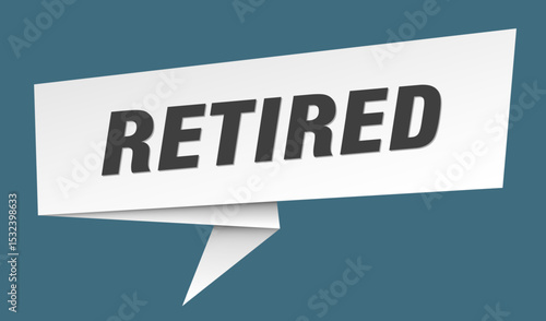 retired banner. retired speech bubble, label, sticker, sign template