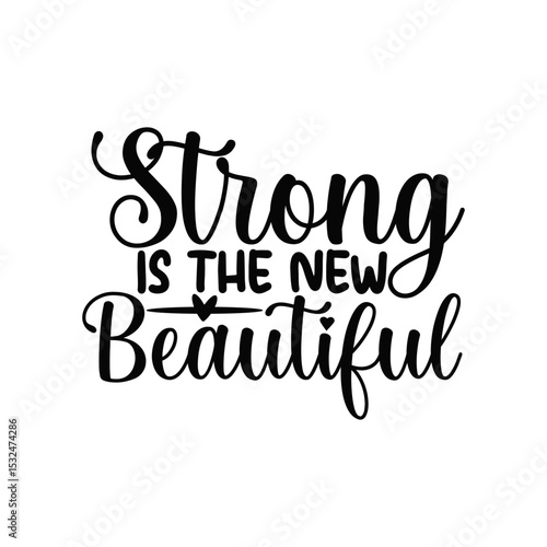 Strong Is the New Beautiful Feminist Empowerment Quote Typography Art