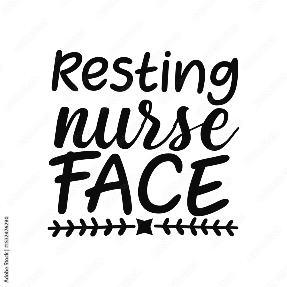 Resting Nurse Face Funny Sarcastic Quote for Nurses SVG Design Resting Nurse Face Funny Sarcastic Quote for Nurses SVG Design