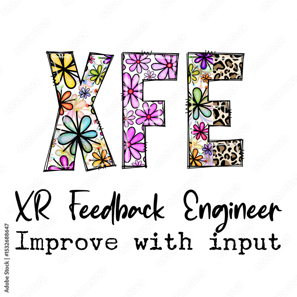Fototapeta premium XR Feedback Engineer Improve with Input Design with Flowers and Leopard Print