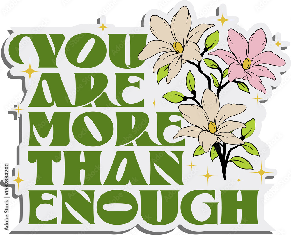 Fototapeta premium Inspiring sticker showing bold green text with magnolia flowers, gold stars on transparent backdrop