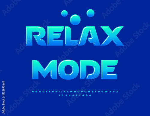 Vector Joyful flayer Relax Mode. Glossy Blue Font. Fashion Alphabet Letters and Numbers.