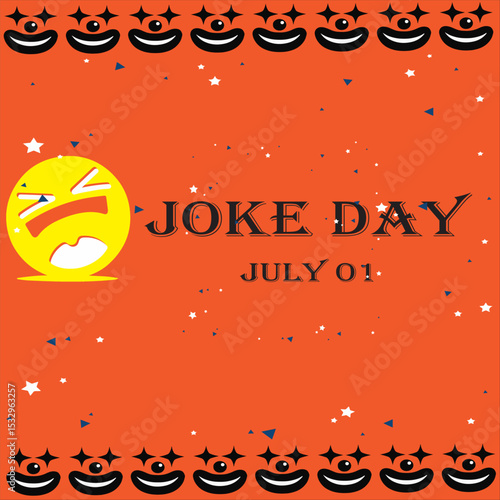 nternational joke day poster design International Joke Day vector. Cheerful yellow smiley icon. Happy Yellow Face. Laughing emoticon symbol. International Joke Day Poster, July 01