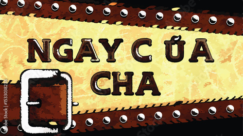 Celebratory illustration featuring the vietnamese phrase ngay cua cha suitable for father's day designs