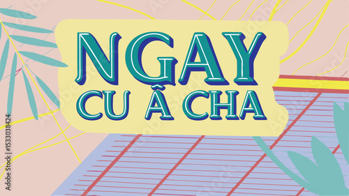 Artistic vietnamese ngay cua cha typography artwork for father's day with transparency ready for various design uses